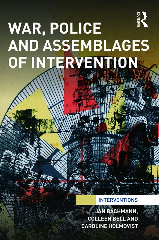 Routledge War, Police and Assemblages of Intervention Book