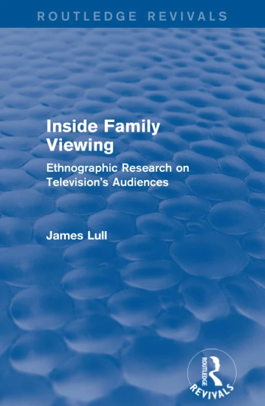Routledge Inside Family Viewing - Ethnographic TV Research - Image 1