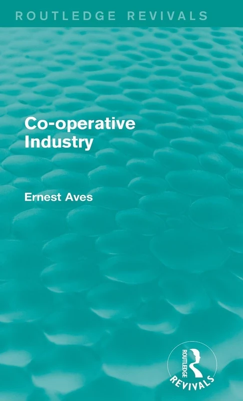 Routledge Co-operative Industry (Routledge Revivals) Book