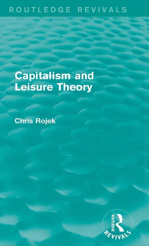 Routledge Capitalism and Leisure Theory (Routledge Revivals)