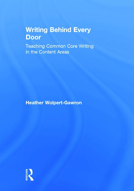 Routledge Writing Behind Every Door - Common Core Guide