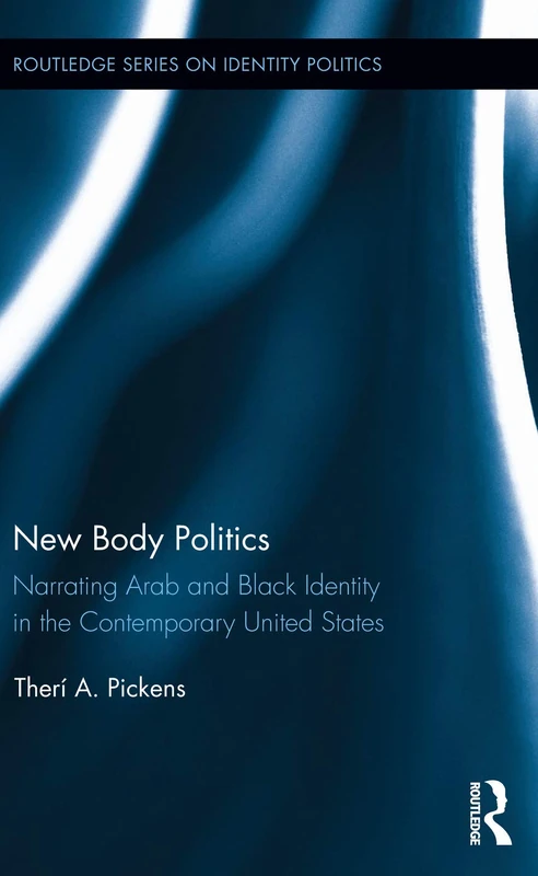 Routledge New Body Politics: Arab and Black Identity Book - Image 1