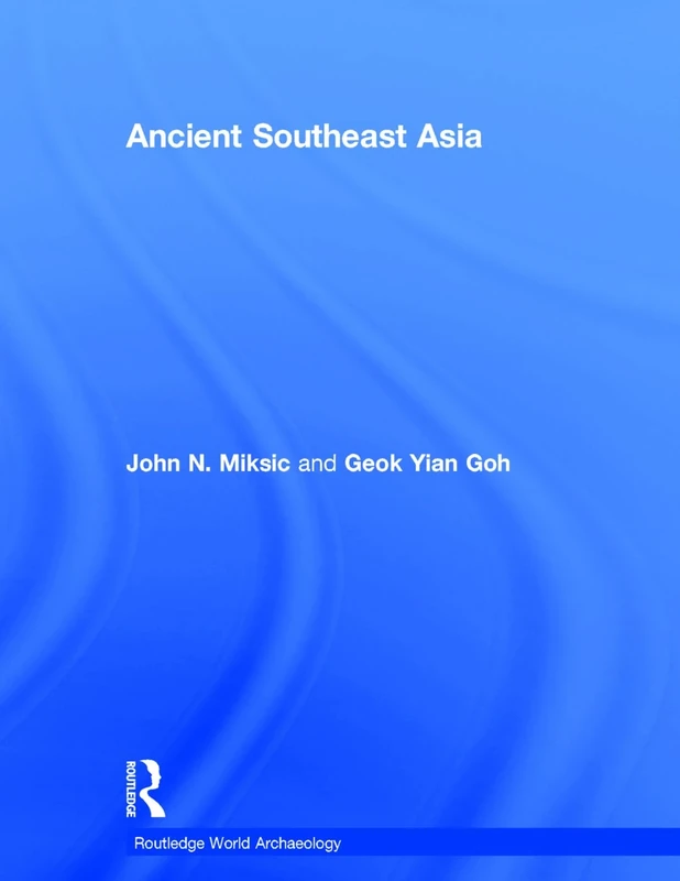 Ancient Southeast Asia (Routledge World Archaeology)