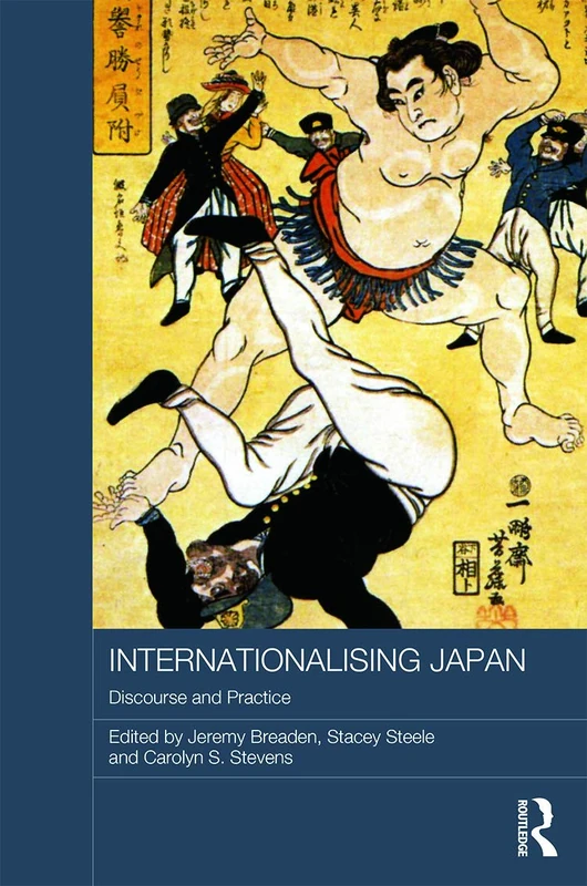 Routledge Internationalising Japan: Discourse and Practice