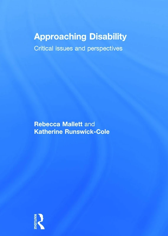 Approaching Disability: Critical issues and perspectives