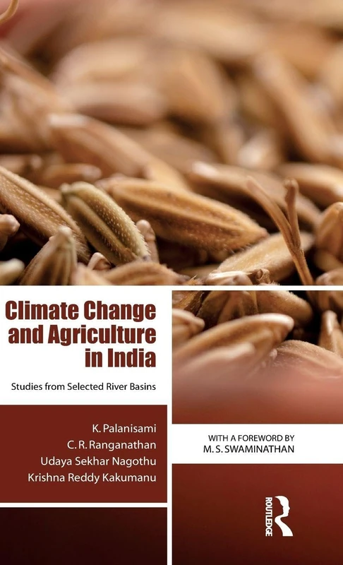 Climate Change and Agriculture in India: Studies from Selected River Basins