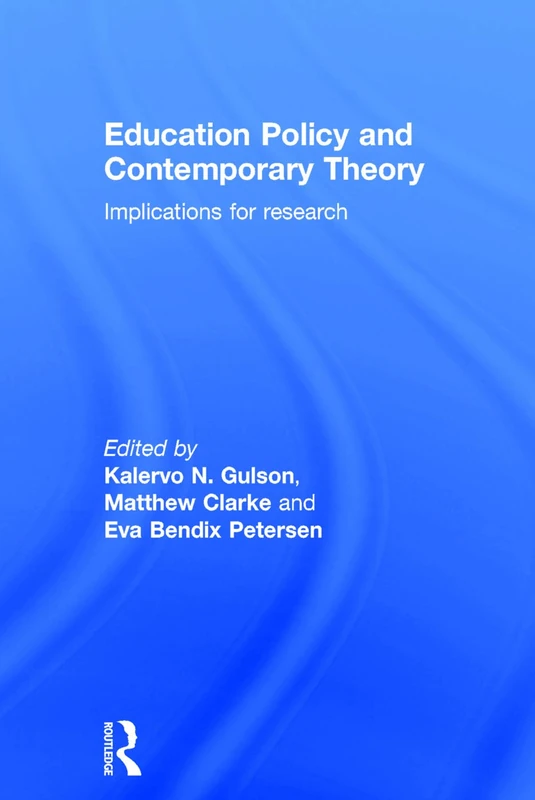 Education Policy and Contemporary Theory: Implications for research