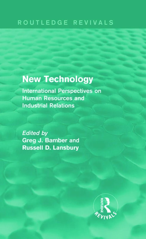 New Technology (Routledge Revivals): International Perspective on Human Resources and Industrial Relations