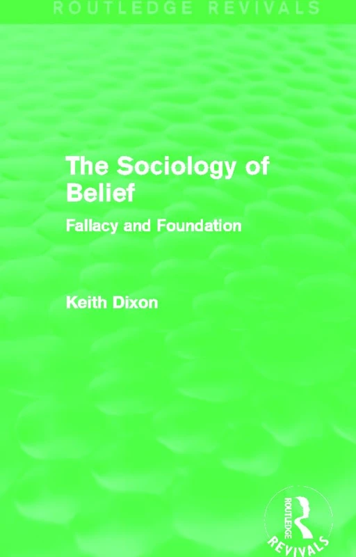 Routledge The Sociology of Belief - Fallacy and Foundation