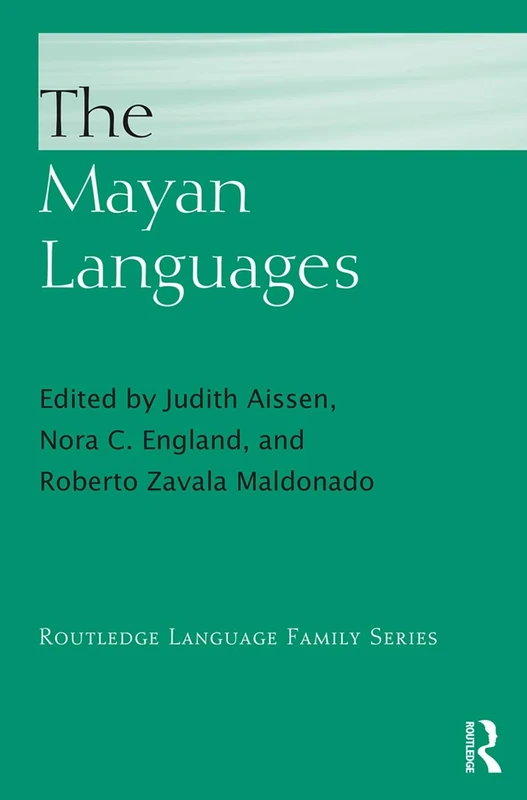 The Mayan Languages (Routledge Language Family Series)