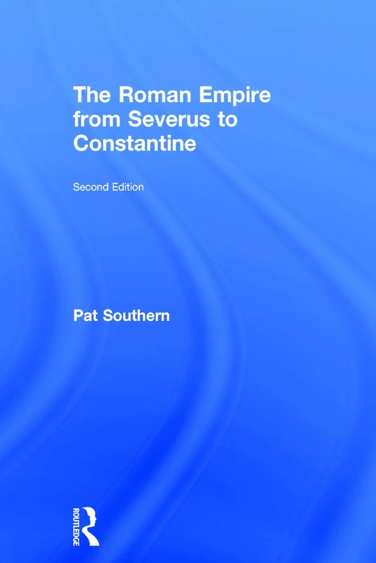 Routledge - The Roman Empire from Severus to Constantine