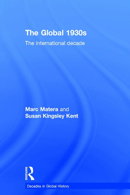 Routledge - The Global 1930s: The International Decade Book