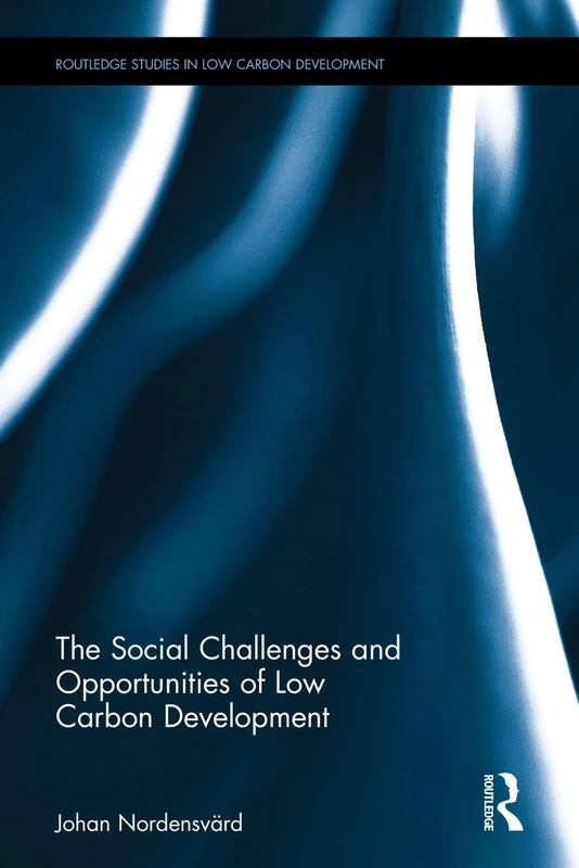 The Social Challenges and Opportunities of Low Carbon Development (Routledge Studies in Low Carbon Development) - Image 1