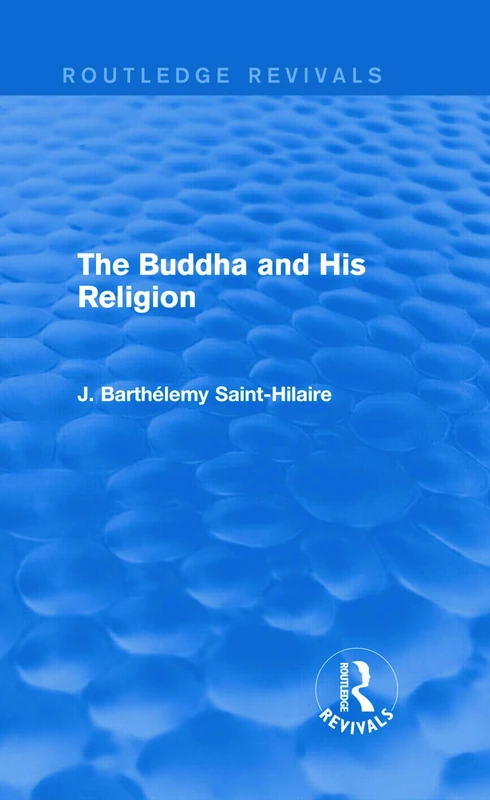 The Buddha and His Religion (Routledge Revivals)
