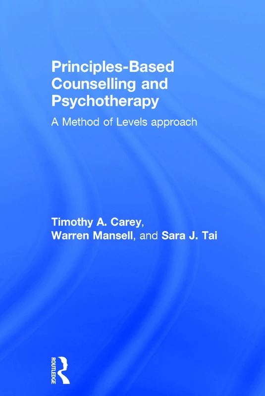 Principles-Based Counselling and Psychotherapy: A Method of Levels approach - Image 1
