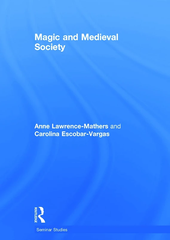 Magic and Medieval Society (Seminar Studies)