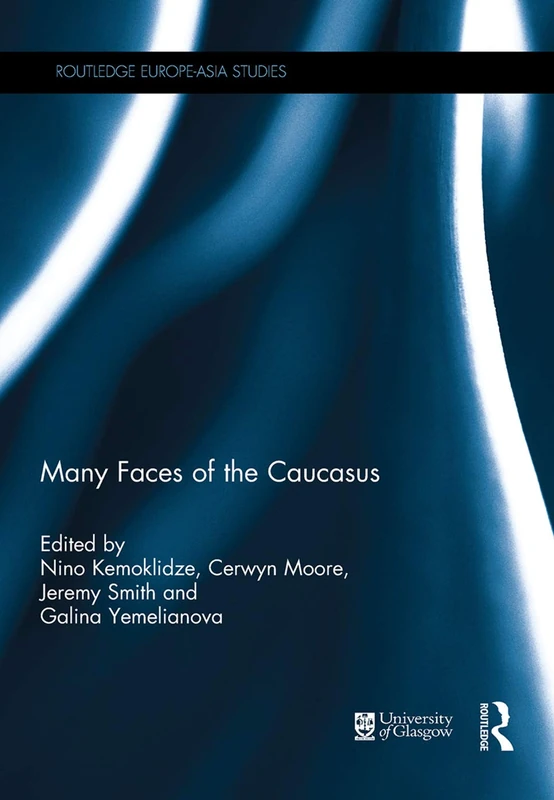 Many Faces of the Caucasus (Routledge Europe-Asia Studies)