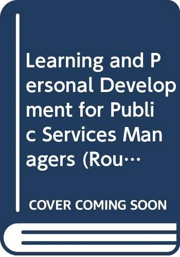 Learning and Personal Development for Public Services Managers (Routledge Masters in Public Management)