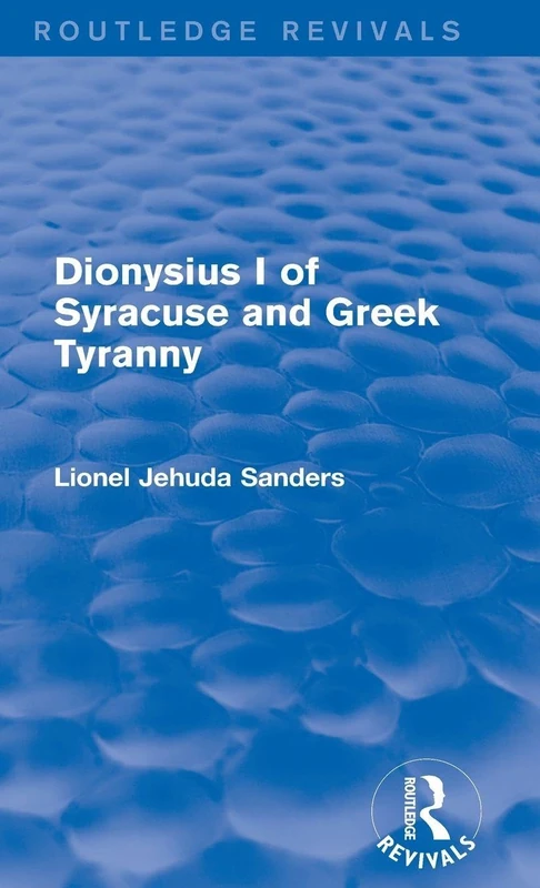 Routledge Dionysius I of Syracuse and Greek Tyranny - History