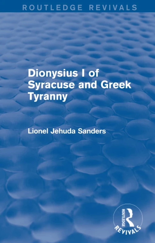 Dionysius I of Syracuse and Greek Tyranny