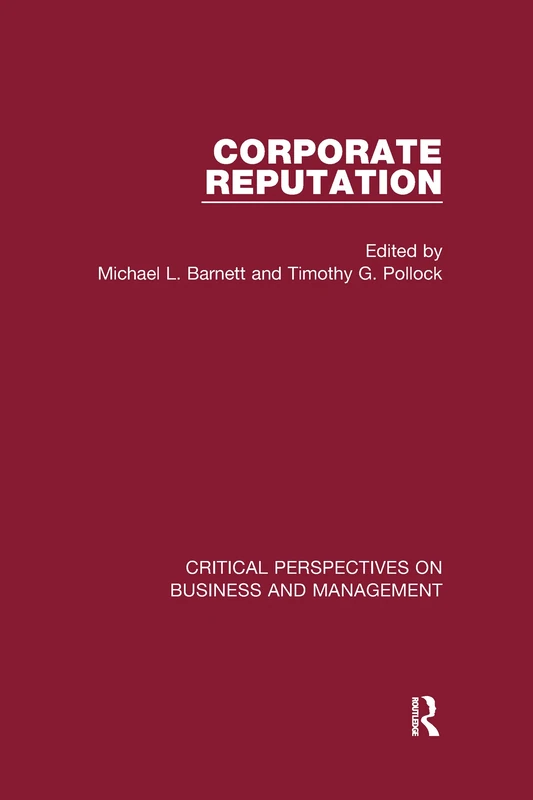 Corporate Reputation: Critical Perspectives on Business and Management