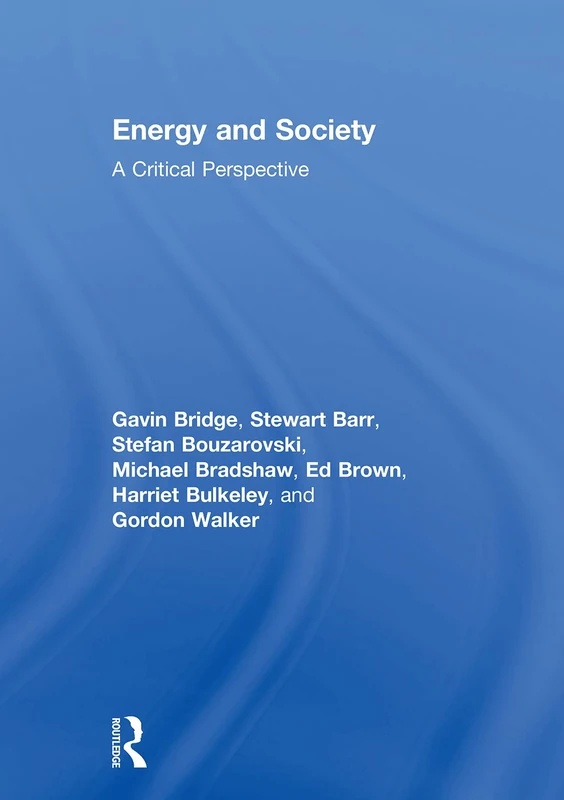 Routledge Energy and Society: A Critical Perspective Book