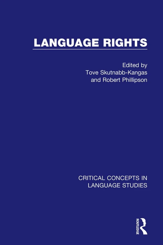 Language Rights (Critical Concepts in Language Studies)