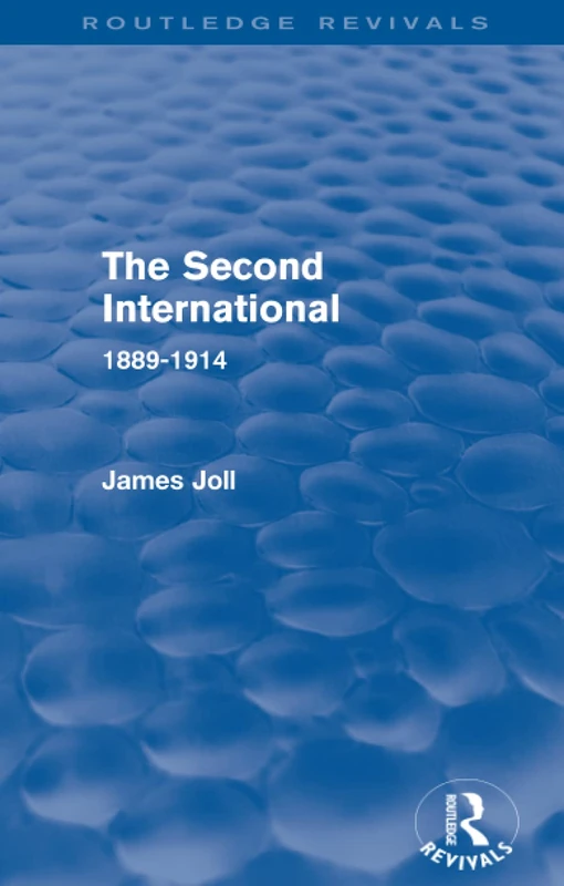 The Second International (Routledge Revivals): 1889-1914 - Image 1