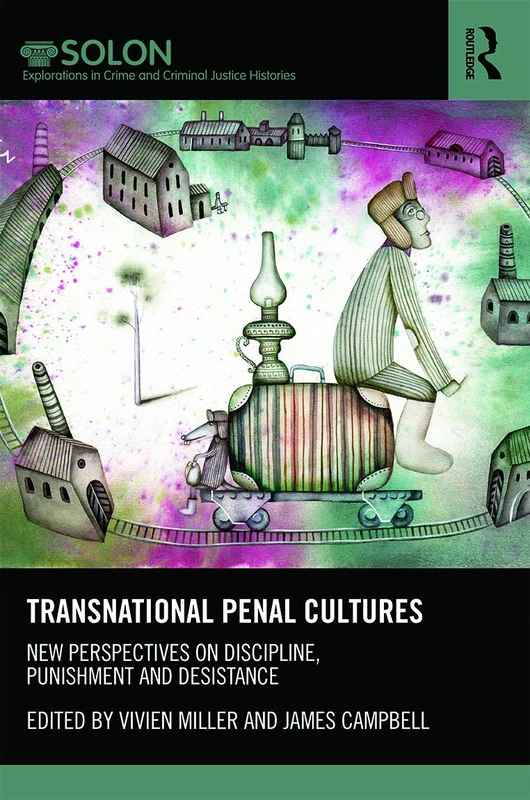 Routledge Transnational Penal Cultures - Crime and Justice Book