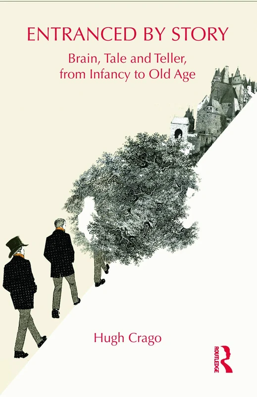 Routledge Entranced by Story: Brain, Tale and Teller Book