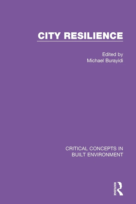 City Resilience (Critical Concepts in Built Environment)