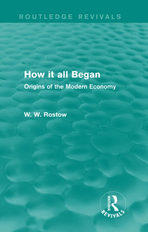 How it all Began (Routledge Revivals): Origins of the Modern Economy