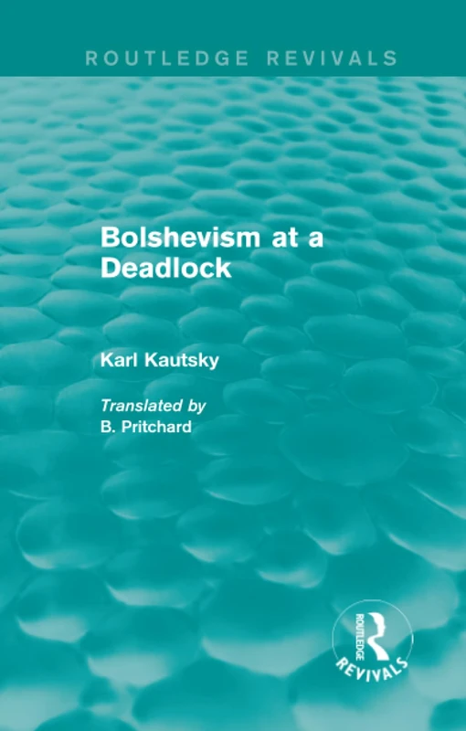 Bolshevism at a Deadlock (Routledge Revivals)