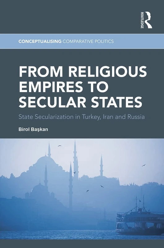 Routledge: State Secularization in Turkey, Iran, and Russia