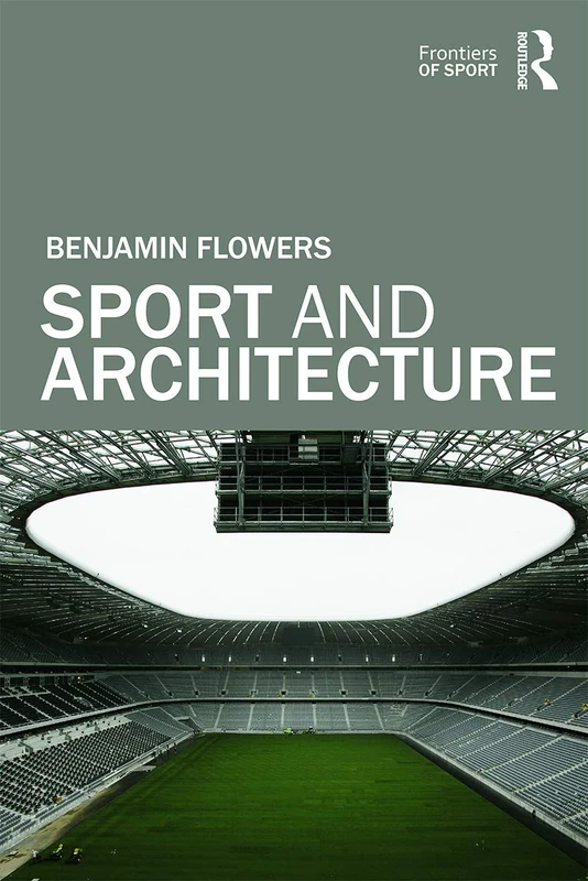 Sport and Architecture (Frontiers of Sport)