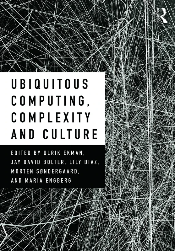 Ubiquitous Computing, Complexity and Culture