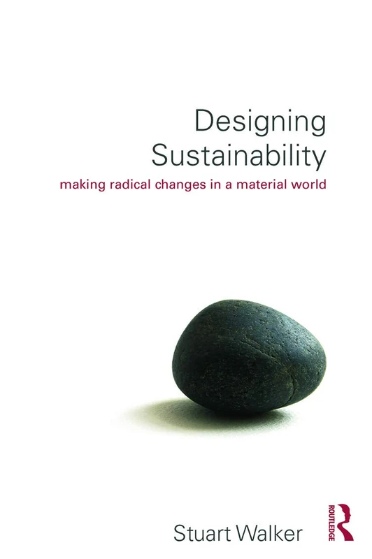 Designing Sustainability: Making radical changes in a material world