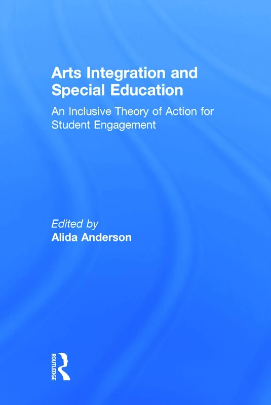 Routledge Arts Integration and Special Education Book