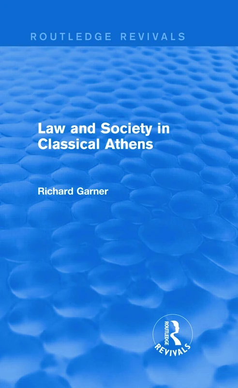 Routledge Law and Society in Classical Athens (Revivals)