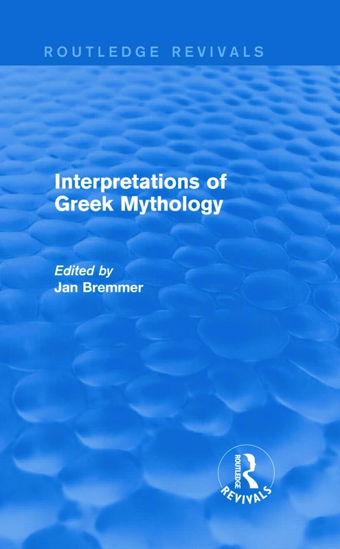 Routledge Interpretations of Greek Mythology - Routledge Revivals