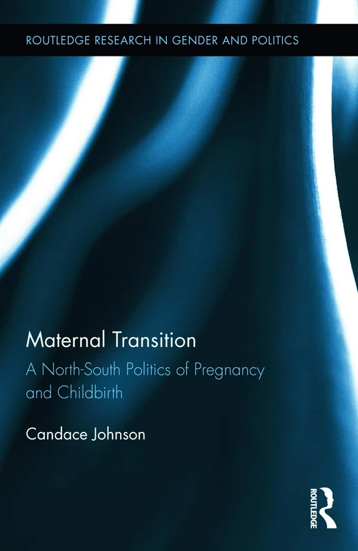Maternal Transition: A North-South Politics of Pregnancy
