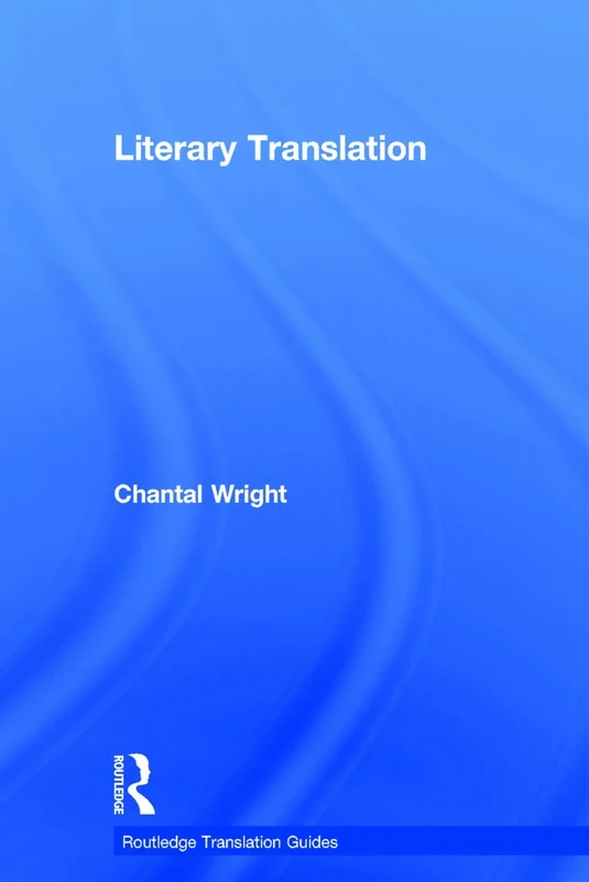 Literary Translation (Routledge Translation Guides)