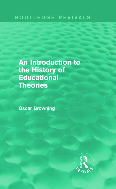 Routledge An Introduction to the History of Educational Theories