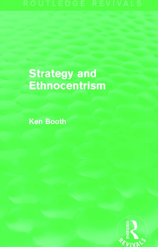Routledge Strategy and Ethnocentrism - Military History Book