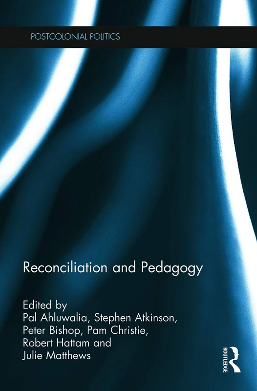 Reconciliation and Pedagogy (Postcolonial Politics)