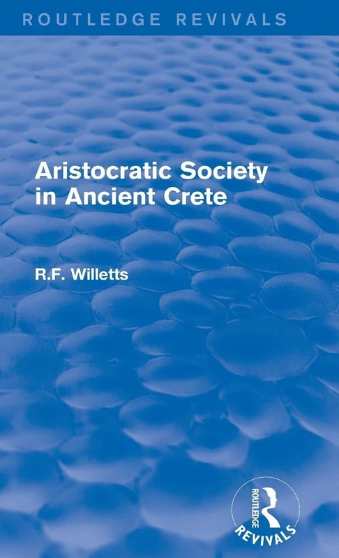 Routledge Aristocratic Society in Ancient Crete - History Book