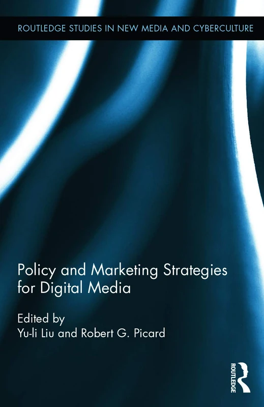 Routledge Policy and Marketing Strategies for Digital Media: 19