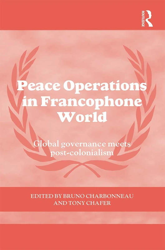 Routledge Peace Operations in the Francophone World Book