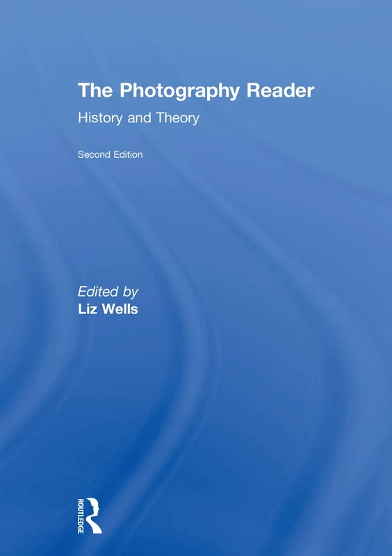The Photography Reader: History and Theory