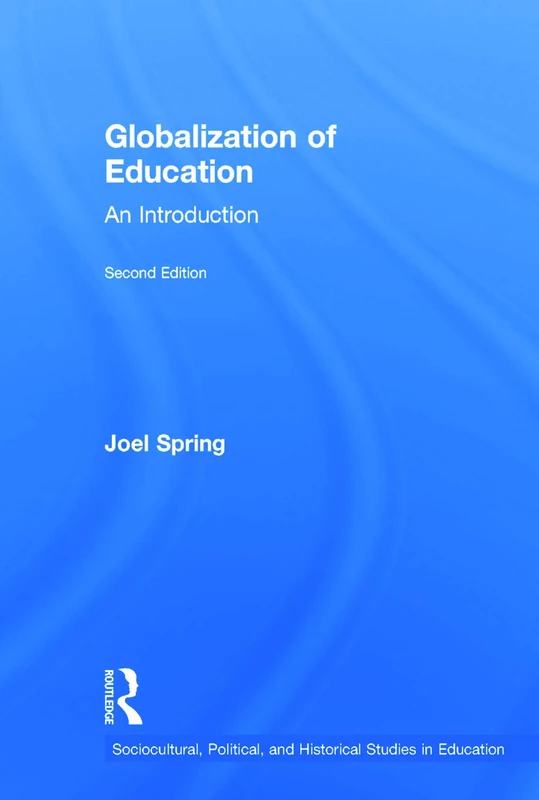 Routledge Globalization of Education - Second Edition Book